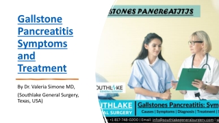 Gallstone Pancreatitis – Symptoms and Treatment