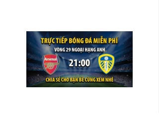 Truc tiep Arsenal vs Leeds United 21:00, ngay 01/04/2023