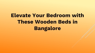 Elevate Your Bedroom with These Wooden Beds in Bangalore