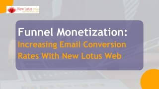 Funnel Monetization Increasing Email Conversion Rates With New Lotus Web