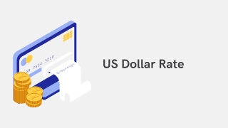 Get All Information About US Dollar Rate