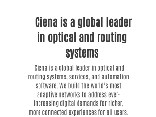 Ciena is a global leader in optical and routing systems