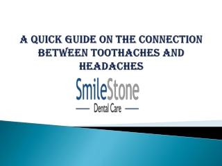 A QUICK GUIDE ON THE CONNECTION BETWEEN TOOTHACHES