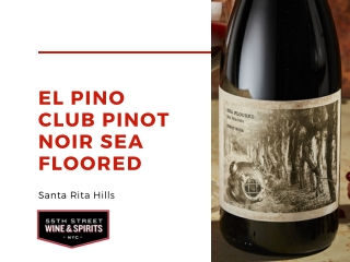 El Pino Club Pinot Noir Sea Floored