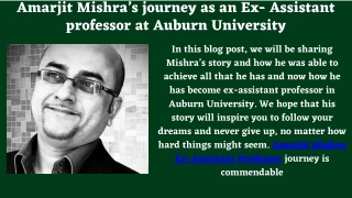 Amarjit Mishra’s journey as an Ex- Assistant professor at Auburn University