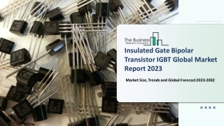 Insulated Gate Bipolar Transistor Market Estimated Growth Curve, Competitor Anal