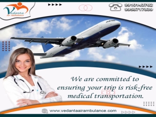 Get Vedanta Air Ambulance from Mumbai with Responsible Medical Staff