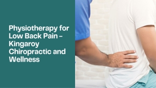 Physiotherapy for Low Back Pain - Kingaroy Chiropractic and Wellness