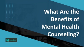 What Are the Benefits of Mental Health Counseling