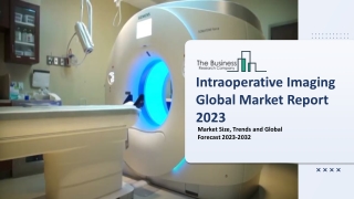 Intraoperative Imaging Global Market By Device Type, By Application, By Technology, By End User, By Region And Segment F