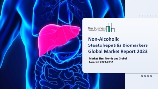 Non-Alcoholic Steatohepatitis Biomarkers Global Market By Type, By Application, By Disease Outlook, By End User and Regi