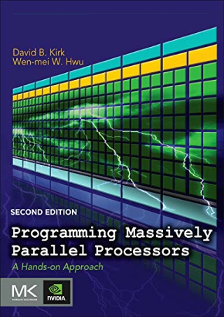 ❤️PDF⚡️ Programming Massively Parallel Processors: A Hands-on Approach