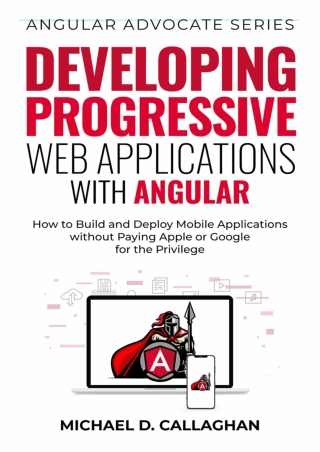 book❤️[READ]✔️ Developing Progressive Web Applications with Angular (and Ionic):