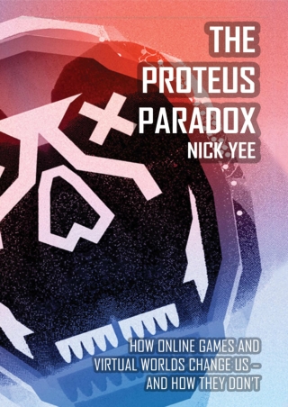 Download⚡️ The Proteus Paradox: How Online Games and Virtual Worlds Change Us—An