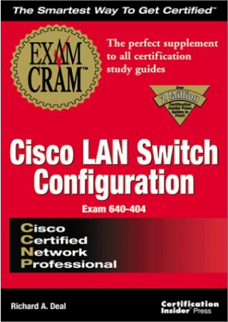 ❤️PDF⚡️ CCNP Cisco LAN Switch Configuration Exam Cram: Exam: 640-404