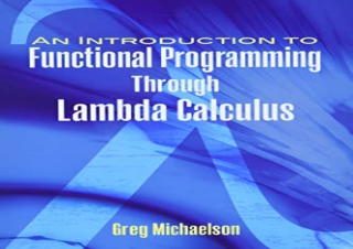 √(PDF BOOK)❤ An Introduction to Functional Programming Through Lambda Calculus (