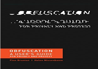 √(PDF BOOK)❤ Obfuscation: A User's Guide for Privacy and Protest (The MIT Press)