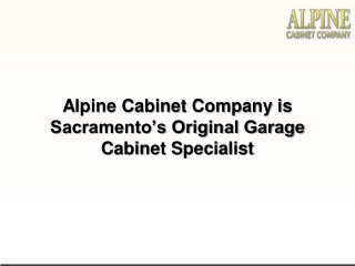 Alpine Cabinet Company is Sacramento’s Original Garage Cabinet Specialist