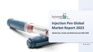 Global Injection Pen Market Overview And Top Key Players by 2032