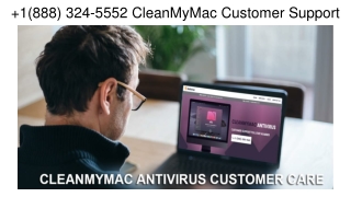 1(888) 324-5552 CleanMyMac Customer Care