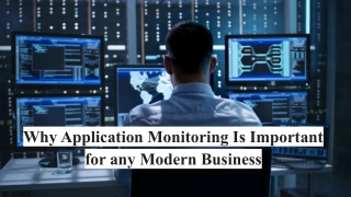 Why Application Monitoring Is Important for any Modern Business!