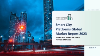 Smart City Platforms Market Research, Size, Forecast To 2032