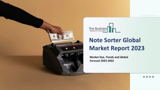 Global Note Sorter Market Report - By Size, Share And Forecast To 2023-2032