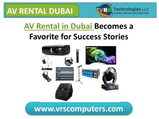AV Rental in Dubai Becomes a Favorite for Success Stories