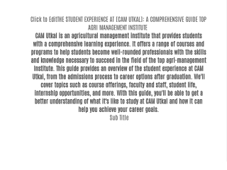 THE STUDENT EXPERIENCE AT [CAM UTKAL]: A COMPREHENSIVE GUIDE TOP AGRI MANAGEMENT INSTITUTE