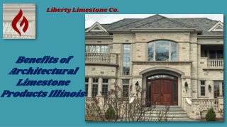 Benefits of Architectural Limestone in Illinois