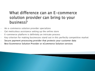 What difference can an E-commerce solution provider can bring to your business