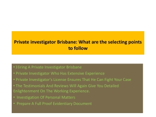 Private investigator Brisbane What are the selecting points to follow