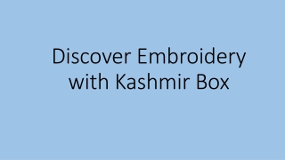 Discover Embroidery with Kashmir Box