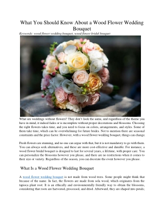 What You Should Know About a Wood Flower Wedding Bouquet