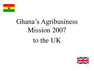 Ghana’s Agribusiness Mission 2007 to the UK
