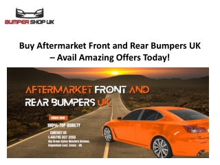 Buy Aftermarket Front and Rear Bumpers UK – Avail Amazing Offers Today!