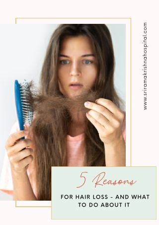 5 Reason  for Hair Loss - and What to Do About It