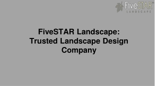 FiveSTAR Landscape- Trusted Landscape Design Company