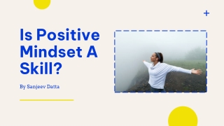 Is Positive Mindset A Skill?