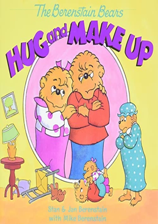 [DOWNLOAD]⚡️PDF✔️ The Berenstain Bears Hug and Make Up