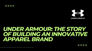 Under Armour: The story of building an innovative apparel brand