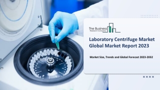 Global Laboratory Centrifuge Market Future Outlook And Potential Analysis Report