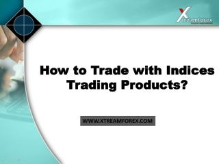 How to Trade with Indices Trading Products