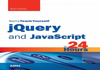 ?(PDF BOOK)? jQuery and JavaScript in 24 Hours, Sams Teach Yourself (Sams Teach