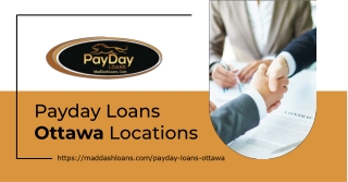 Get Fast Cash in Ottawa with Maddash Loans' Payday Loans - Convenient Locations