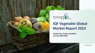 Global IQF Vegetable Market Report By Size, Share And Forecast To 2023-2032