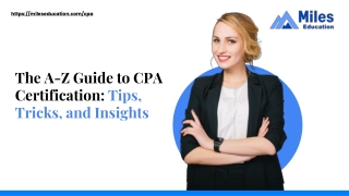 The A-Z Guide to CPA Certification_ Tips, Tricks, and Insights