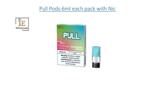 Pull Pods-6ml each pack with Nic