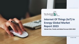 Internet Of Things (IoT) In Energy Market