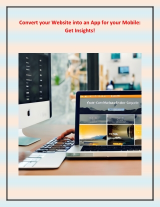 Convert your Website into an App for your Mobile- Get Insights!